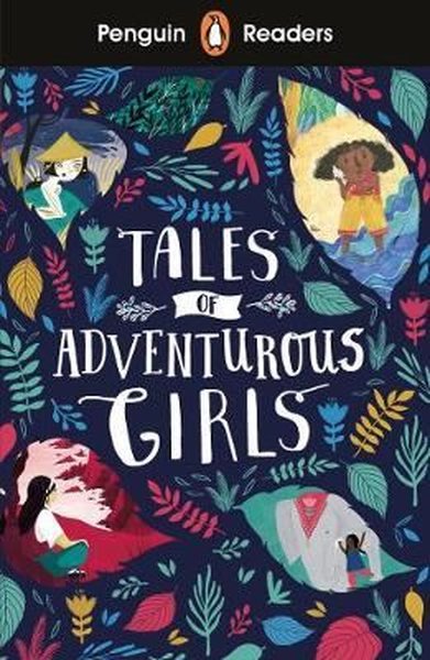 Penguin Readers Level 1: Tales of Adventurous Girls Kolektif