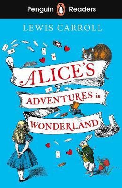 Penguin Readers Level 2: Alice's Adventures in Wonderland Lewis Carrol