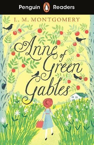 Penguin Readers Level 2: Anne of Green Gables L. M. Montgomery