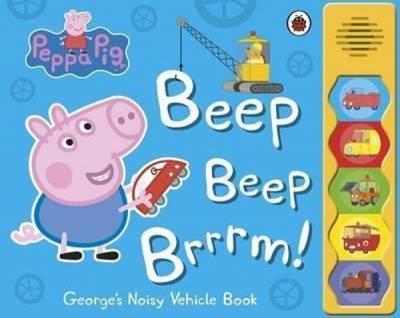Peppa Pig: Beep Beep Brrrm!: Noisy Sound Book  (Ciltli)