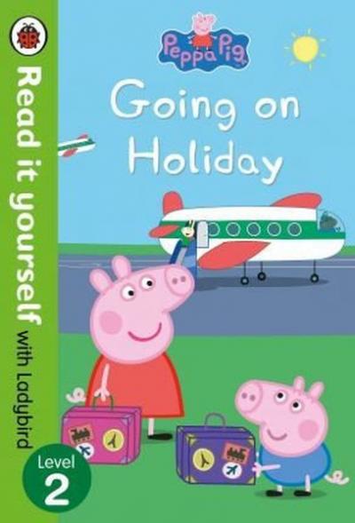 Peppa Pig: Going on Holiday  Read it yourself with Ladybird Level 2 (Ciltli)