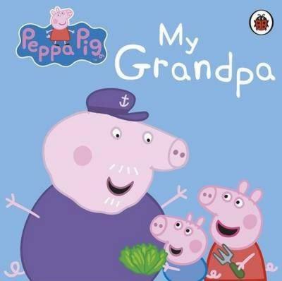 Peppa Pig: My Grandpa (Ciltli)