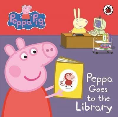 Peppa Pig: Peppa Goes to the Library: My First Storybook (Ciltli)