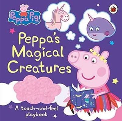 Peppa Pig: Peppa's Magical Creatures : A touch-and-feel playbook (Cilt