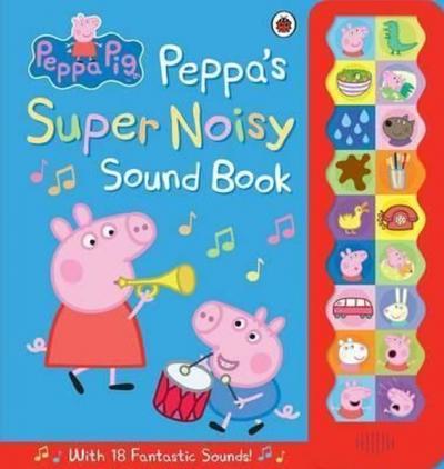Peppa Pig: Peppa's Super Noisy Sound Book (Ciltli)