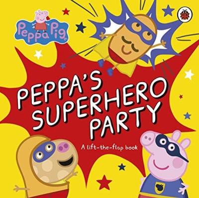 Peppa Pig: Peppa's Superhero Party : A lift-the-flap book (Ciltli) Pep