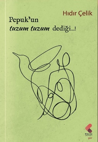 Pepuk'un tuzum, tuzum dediği...!