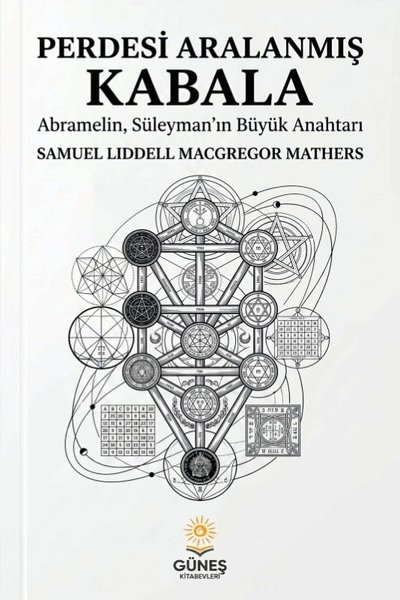 Perdesi Aralanmış Kabala - Abramelin Süleyman'ın Büyük Anahtarı