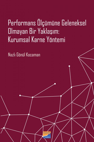 Performans Ölçümüne Geleneksel Olmayan Bir Yaklaşım: Kurumsal Karne Yönetimi