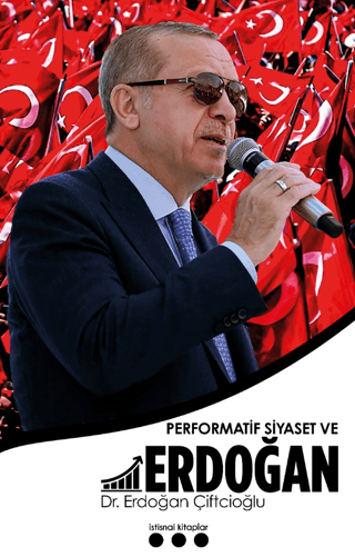 Performatif Siyaset ve Erdoğan