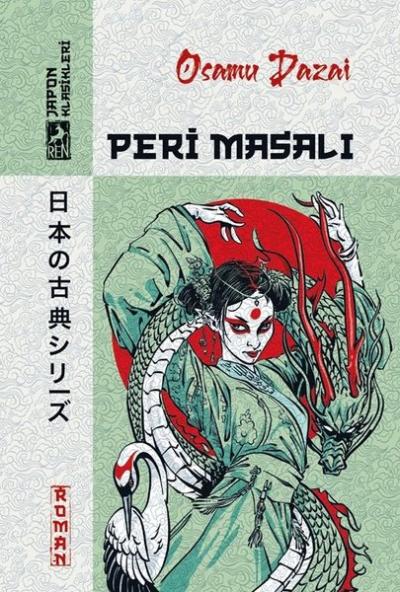 Peri Masalı - Japon Klasikleri Osamu Dazai