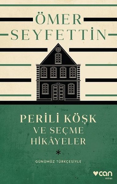 Perili Köşk ve Seçme Hikayeler (Günümüz Türkçesiyle) Ömer Seyfettin