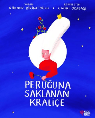 Peruğuna Saklanan Kraliçe