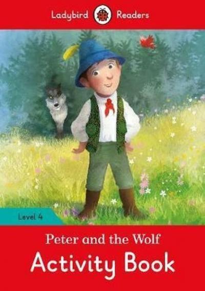 Peter and the Wolf Activity Book - Ladybird Readers Level 4 Ladybird