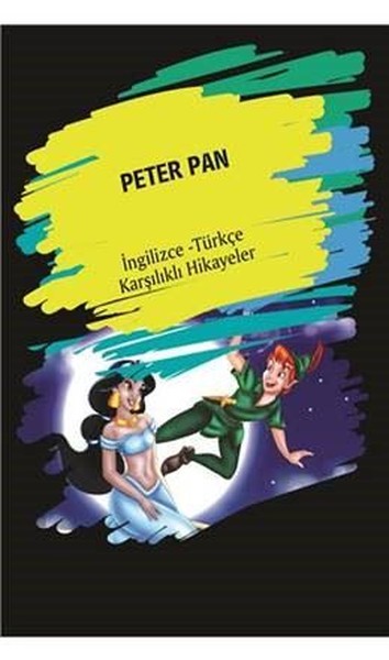 Peter Pan (İngilizce Türkçe Karşılıklı Hikayeler) Kolektif