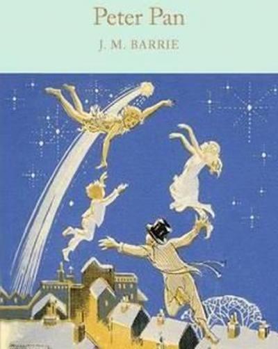 Peter Pan (Macmillan Collector's Library) J. M. Barrie