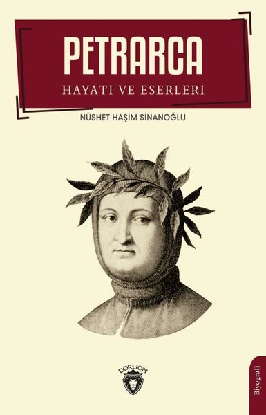 Petrarca-Hayatı ve Eserleri Nüshet Haşim Sinanoğlu