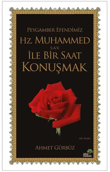 Peygamber Efendimiz Hz. Muhammed İle Bir Saat Konuşmak