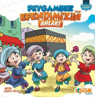 Peygamber Efendimizin Ahlakı - Peygamber Efendimiz 2 (Ciltli)