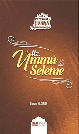 Peygamber Evinin Hanımları - Hz. Ümmü Seleme