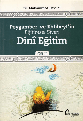 Peygamber ve Ehlibeyt'in Eğitimsel Siyeri Cilt 2 : Dini Eğitim