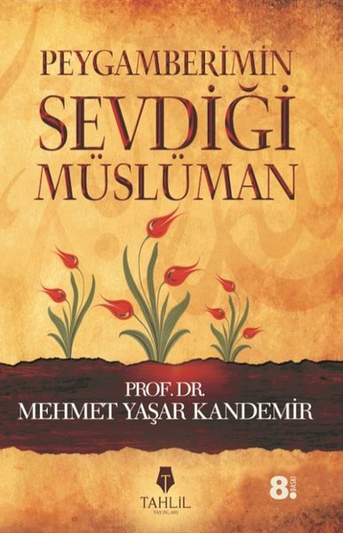 Peygamberimin Sevdiği Müslüman %25 indirimli Mehmet Yaşar Kandemir