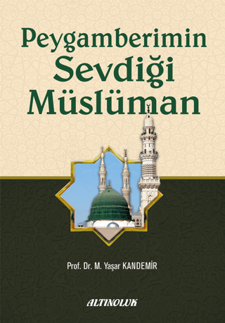 Peygamberimin Sevdiği Müslüman