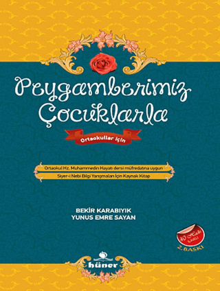 Peygamberimiz Çocuklarla Ortaokul Hz. Muhammedin Hayatı Dersi Müfredatına Uygun