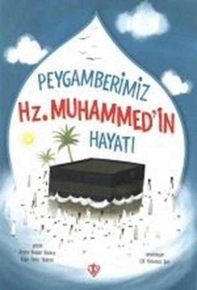 Peygamberimizin Hz. Muhammed'in Hayatı Amine Kevser Karaca