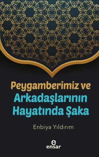 Peygamberimiz Ve Arkadaşlarının Hayatında Şaka