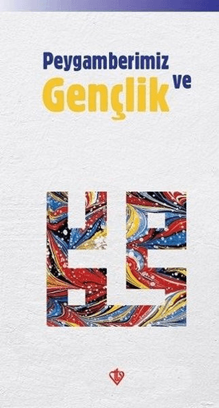 Peygamberimiz ve Gençlik