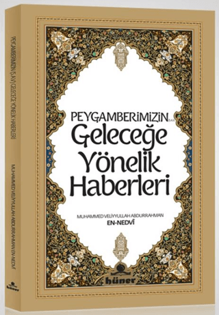 Peygamberimizin Geleceğe Yönelik Haberleri