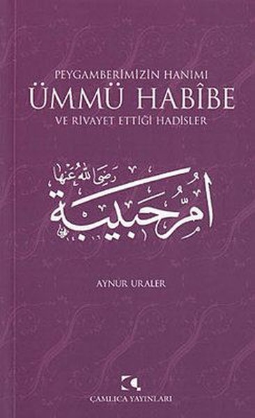 Peygamberimizin Hanımı Ümmü Habibe ve Rivayet Ettiği Hadisler