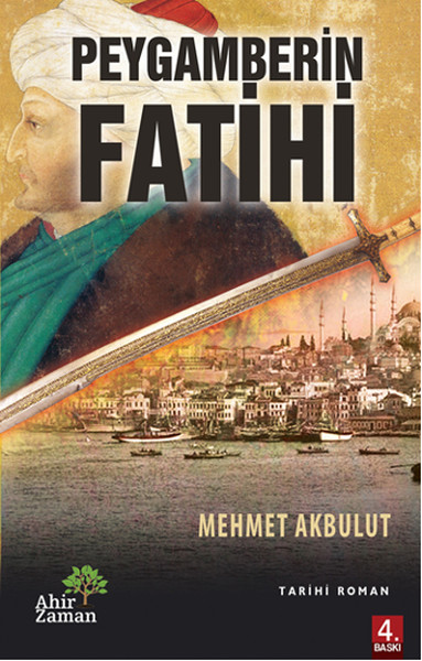 Peygamberin Fatihi Mehmet Akbulut