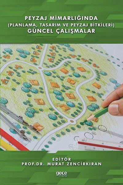 Peyzaj Mimarlığında (Planlama Tasarım ve Peyzaj Bitkileri) Güncel Çalı