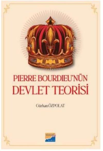 Pierre Bourdieu'nün Devlet Teorisi Ahmed Rasim