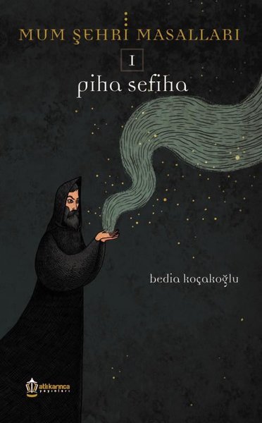 Piha Sefiha-Mum Şehri Masalları 1