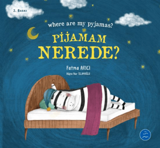 Pijamam Nerede? Where are my Pyjamas?