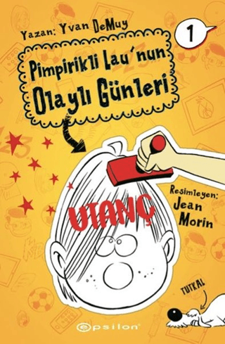 Pimpirikli Lau'nun Olaylı Günleri 1: Utanç (Ciltli)