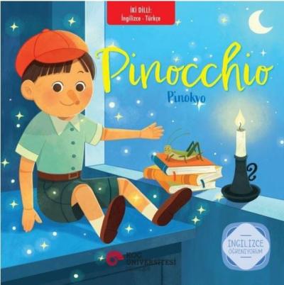 Pinocchio - Pinokyo - İki Dilli: İngilizce - Türkçe - İngilizce Öğreni