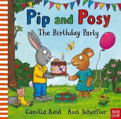 Pıp And Posy Bırthday Party Bb (Ciltli) Camilla Reid