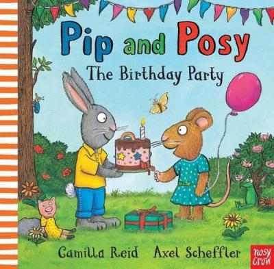 Pip and Posy: The Birthday Party (Ciltli)