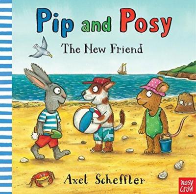Pip and Posy: The New Friend Camilla Reid