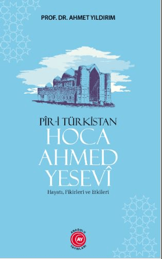 Pir-i Türkistan Hoca Ahmed Yesevi