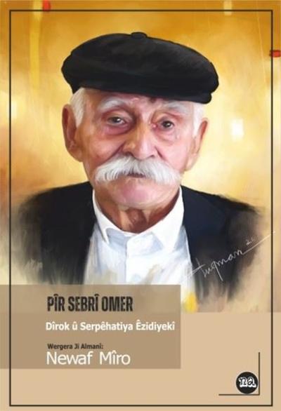Pir Sebri Omer Dirok ü Serpehatiya Ezidiyeki
