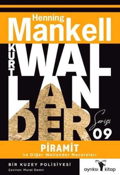 Piramit ve Diğer Wallander Maceraları-Kurt Wallander Serisi 9 Henning 