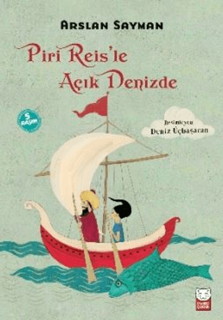 Piri Reis’le Açık Denizde