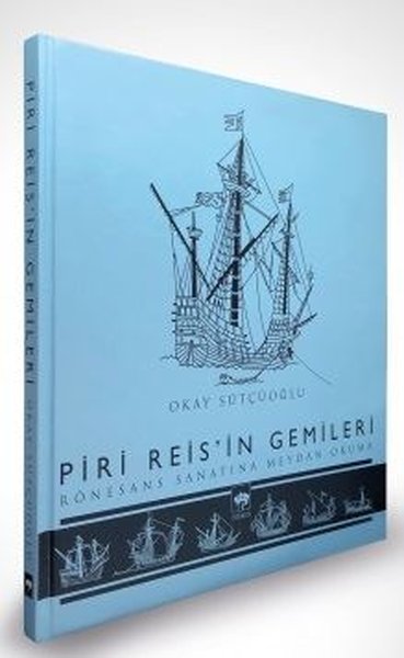 Piri Reis'in Gemileri (Ciltli)