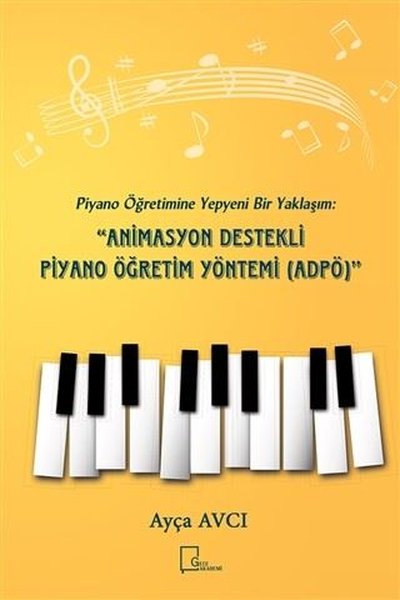 Piyano Öğretimine Yepyeni Bir Yaklaşım: Animasyon Destekli Piyano Öğre