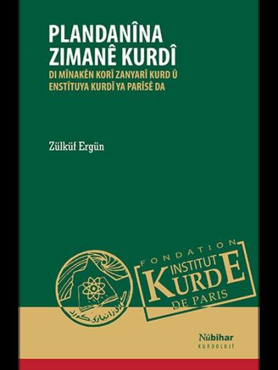 Plandanina Zimane Kurdi - Di Minaken Kori Zanyari Kurd u Enstituya Kurdi Ya Parise Da